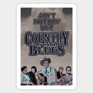 Ain't Nothin' But Authentic - Country Blues Sticker